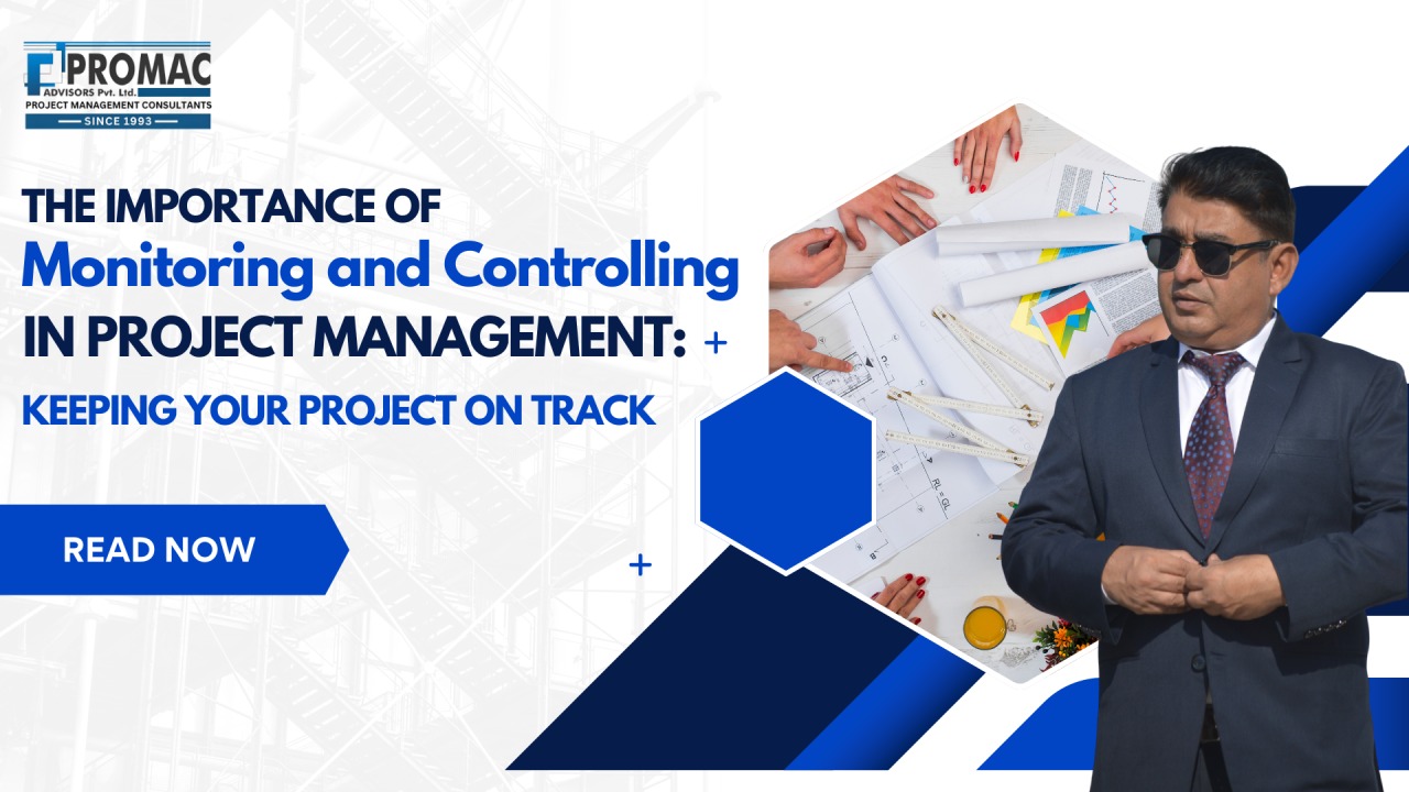 The Importance of Monitoring and Controlling in Project Management: Keeping Your Project on Track