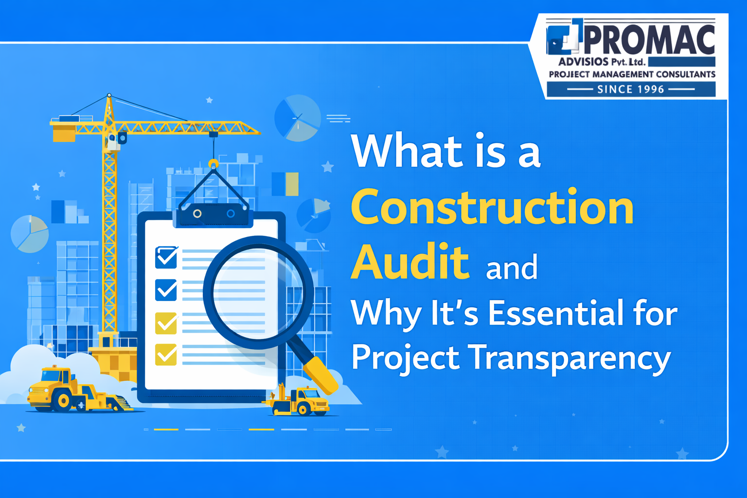 What is a Construction Audit and Why It’s Essential for Project Transparency?