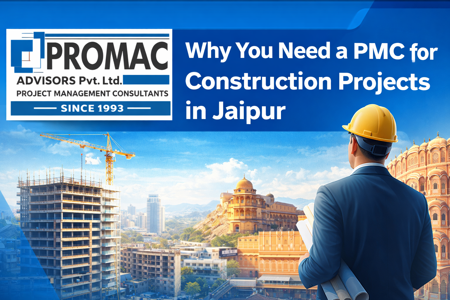 Why You Need a PMC for Construction Projects in Jaipur